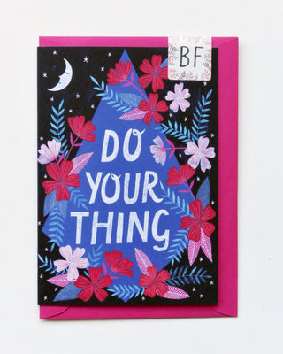 Do Your Thing Greeting Card