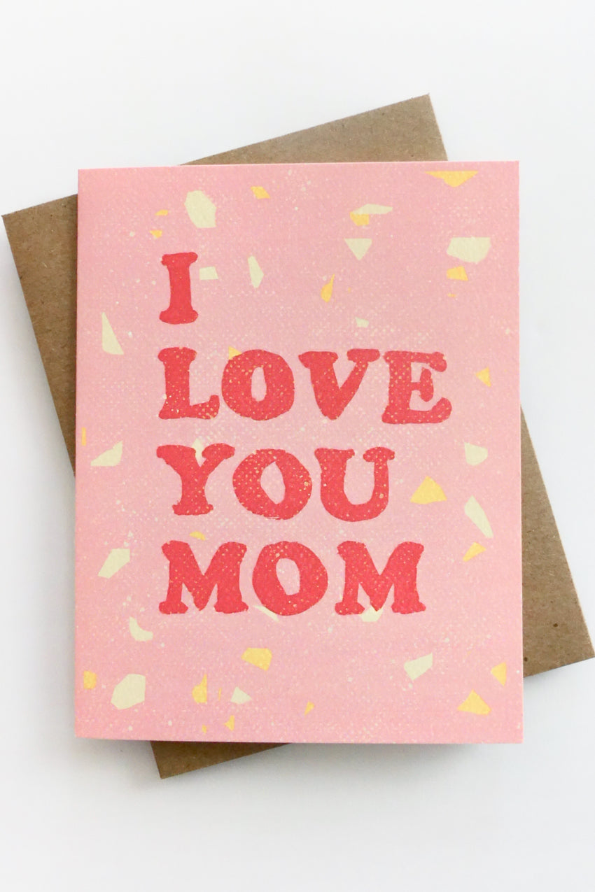 I Love You Mom Greeting Card – Nahcotta