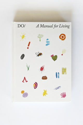 The Book of DO: A Manual For Living