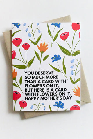 You Deserve So Much More Greeting Card