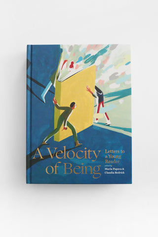 A Velocity of Being: Letters to a Young Reader