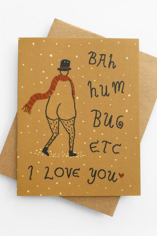 Bah Hum Bug Love You Greeting Card