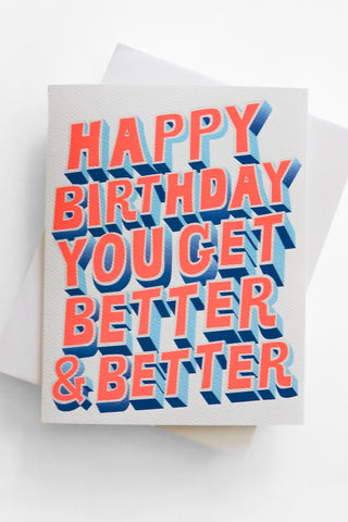 Better & Better Birthday Greeting Card