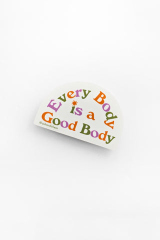 Every Body Is A Good Body Vinyl Sticker