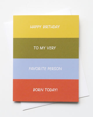 Favorite Person Born Today Greeting Card
