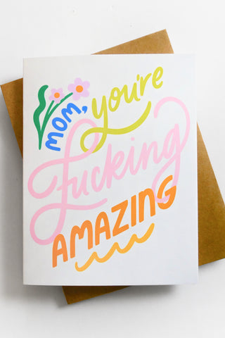 Fucking Amazing Mom Greeting Card