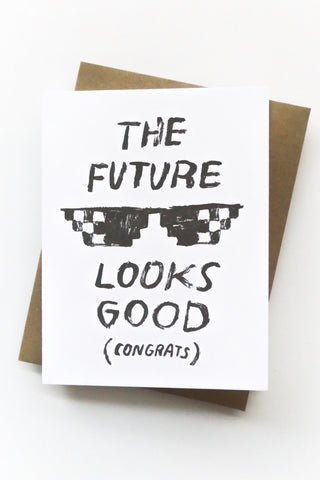 Future Looks Good Greeting Card