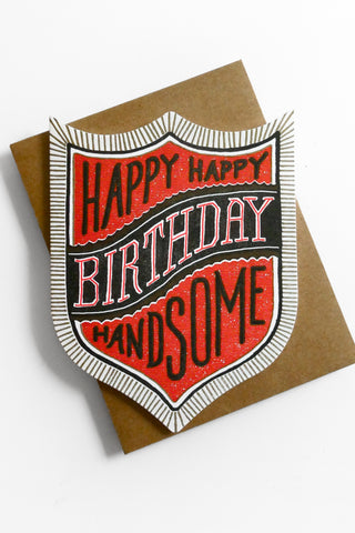 Happy Birthday Handsome Greeting Card