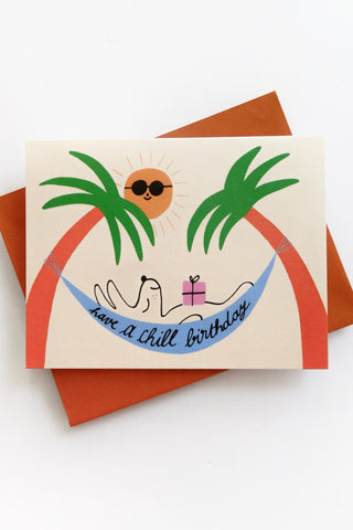 Have A Chill Birthday Greeting Card