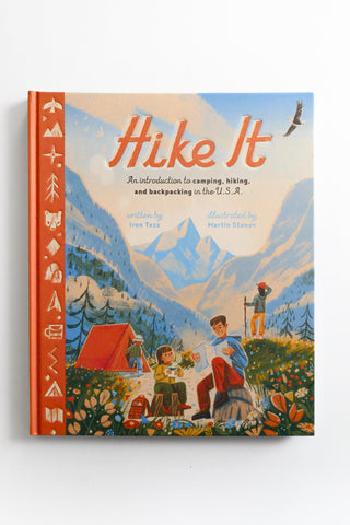 Hike It: An Introduction to Camping, Hiking, and Backpacking through the U.S.A.