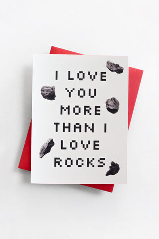 I Love You More than Rocks Greeting Card