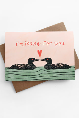 I'm Loony For You Greeting Card