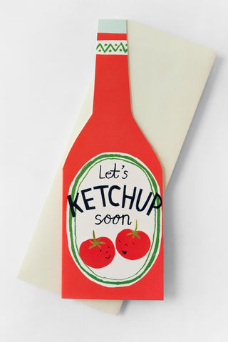Let's Ketchup Soon! Greeting Card