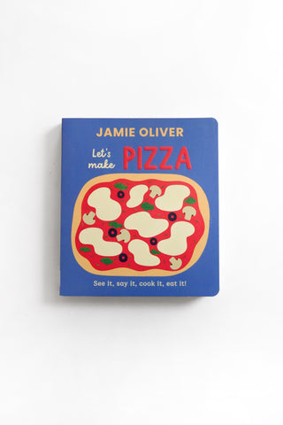 Let's Make Pizza: See It, Say It, Cook It, Eat It!