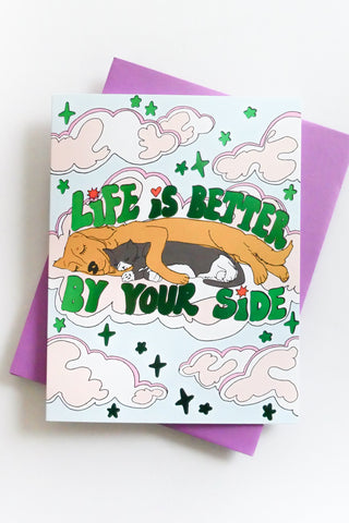 Life Is Better By Your Side Greeting Card