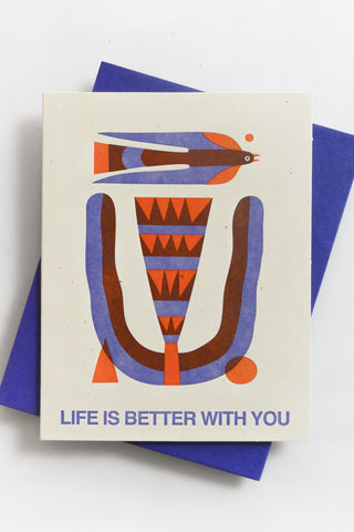 'Life Is Better with You' Letterpress Greeting Card