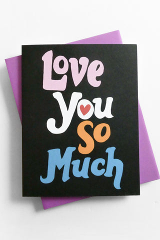 Love You So Much Greeting Card