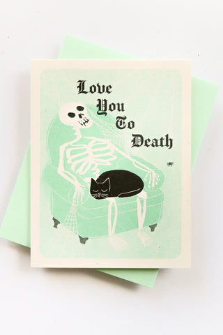 Love You To Death Greeting Card