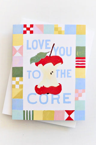 Love You To The Core Greeting Card