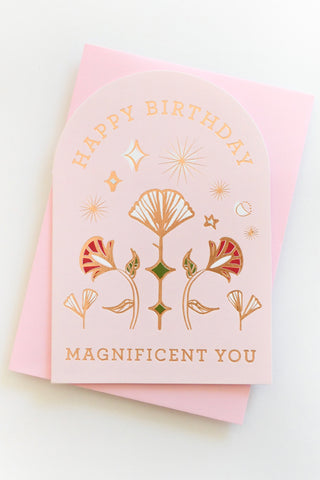 Magnificent You Birthday Greeting Card