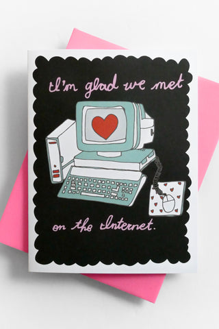 Met On the Internet Greeting Card