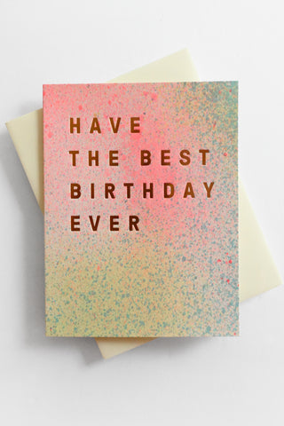 Birthday card with 'Have the best birthday ever' text on a colorful background