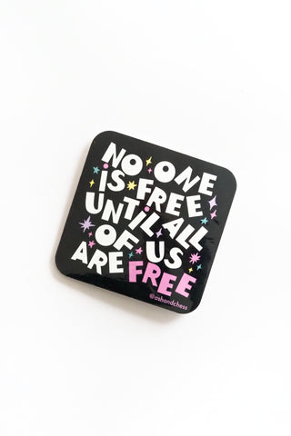 No One Is Free Vinyl Sticker