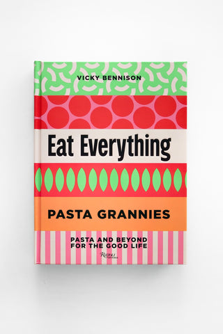 Pasta Grannies: Eat Everything