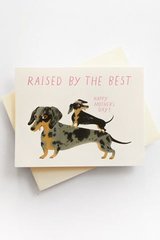 Raised By the Best Greeting Card