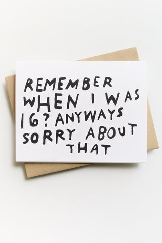 Remember When I Was 16? Greeting Card