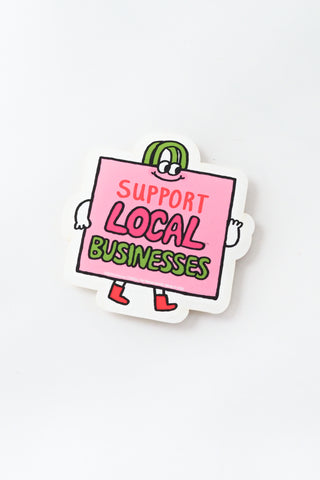 Support Local Businesses Vinyl Sticker