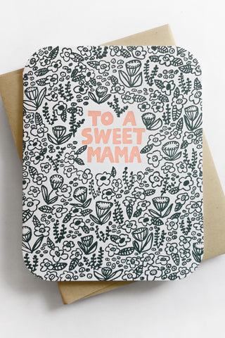 To A Sweet Mama Floral Greeting Card