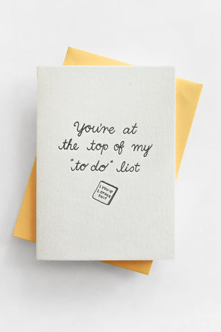 Top of My To-Do List Greeting Card
