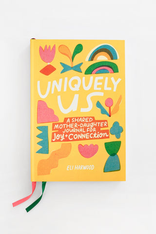 Uniquely Us: A Shared Mother-Daughter Journal For Connection