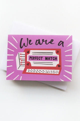 We Are a Perfect Match Greeting Card