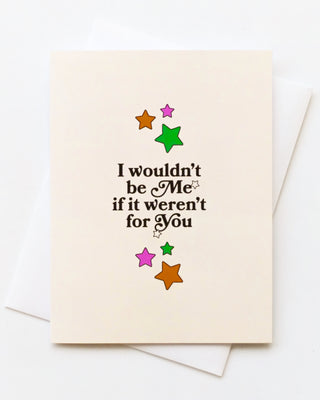 Wouldn't Be Me Stars Greeting Card