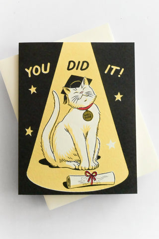 You Did It Cat Grad Greeting Card