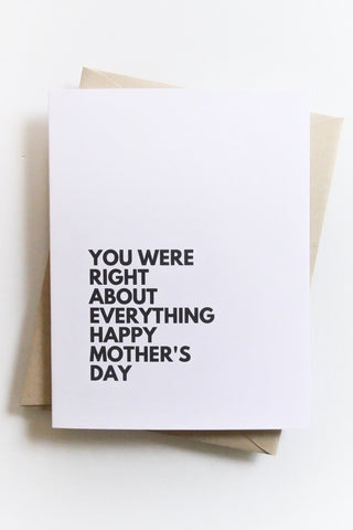 You Were Right About Everything Greeting Card