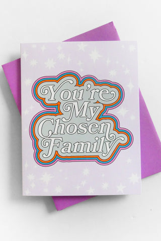 You're My Chosen Family Greeting Card