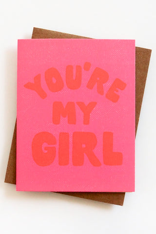 You're My Girl Greeting Card