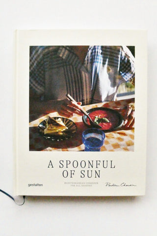 A Spoonful of Sun: Mediterranean Cookbook For All Seasons