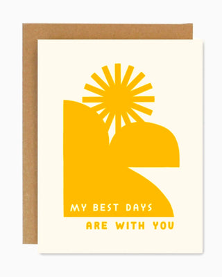 My Best Days Are With You Greeting Card